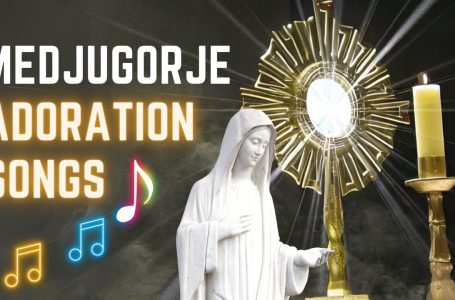 Medjugorje Songs of Adoration